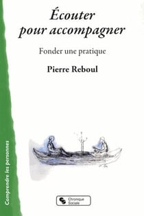 Écouter pour accompagner - fonder une pratique