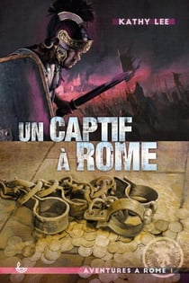 Aventures à Rome Tome 1 - un captif à Rome (édition 2020)