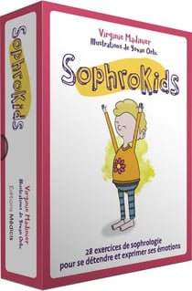 Sophrokids : 28 exercices de sophrologie pour se détendre et exprimer ses émotions