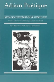 Revue action poetique n.182 - john cage, lucebert, saül yurkievich