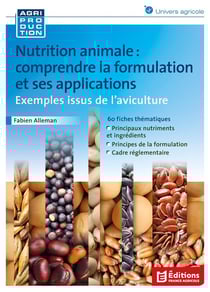 Nutrition animale : comprendre la formulation et ses applications - Exemples issus de l'aviculture