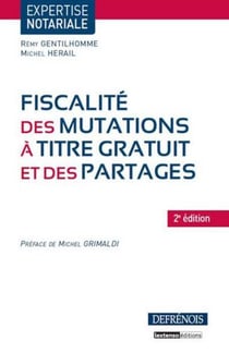 Fiscalite des mutations a titre gratuit et des partages - 2eme edition