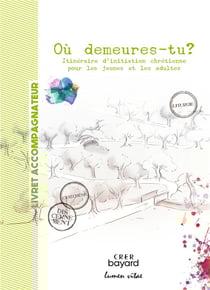 Où demeures - tu ? Livret accompagnateur