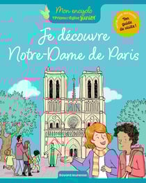 Je découvre Notre-Dame de Paris