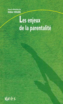 Les enjeux de la parentalite