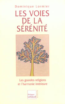 Les voies de la serenite les grandes religions et l'harmonie interieure
