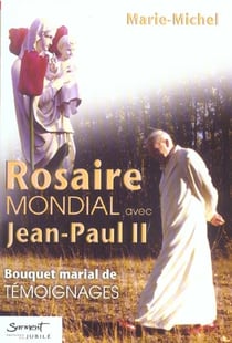 Rosaire mondial avec jean-paul ii