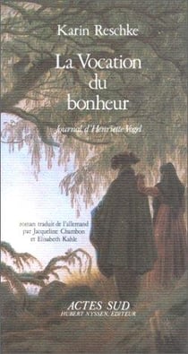 La vocation du bonheur - journal d'Henriette Vogel