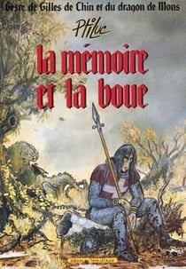 Geste de Gilles de Chin et du dragon de Mons - Tome 01 : La Mémoire et la boue