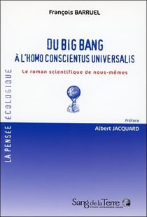 Du big bang à l'homo conscientus universalis