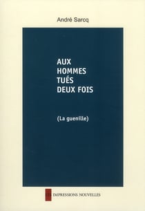 Aux hommes tués deux fois (la guenille)