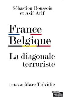 FRANCE-BELGIQUE, LA DIAGONALE TERRORISTE DU FLOU