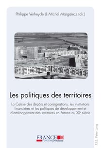 Les politiques des territoires : La Caisse des dépôts et consignations, les institutions financières et les politiques