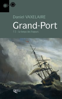Grand-port t.2 - le temps des frayeurs