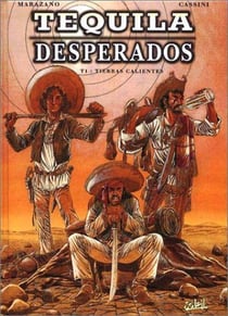 Tequila desperados t.1 - tierras calientes