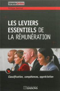 Les leviers essentiels de la rémunération - classification, compétences, appréciation