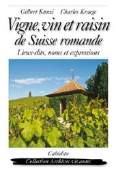 À l'écoute des mots de la vigne, du raisin et du vin - lieux-dits, noms et expressions
