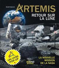 Artemis - retour sur la lune - la nouvelle mission de la nasa