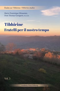Tibhirine : fratelli per il nostro tempo