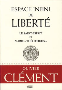 Espace infini de liberté - le Saint-Esprit et Marie "théotokos"