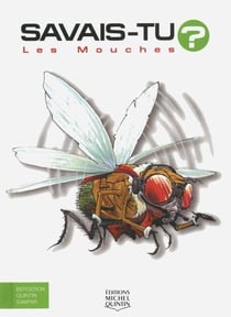 Savais-tu ? : les mouches