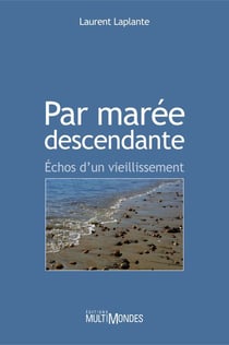 Par marée descendante - échos d'un vieillissement