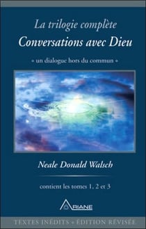 La trilogie complète Tome 1 à 1.3 - conversations avec Dieu - un dialogue hors du commun