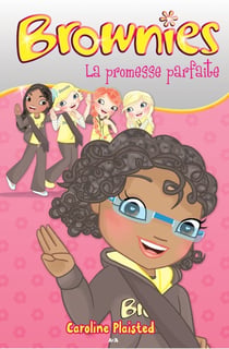 Brownies - la promesse parfaite t.1