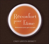 Réconfort pour l'âme - méditations pour gens occupés