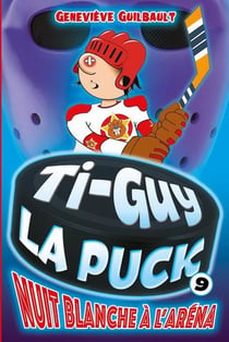 Ti-guy la puck v 09 nuit blanche a l'arena