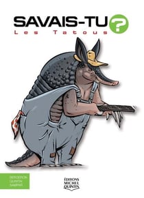 Savais-tu ? Tome 66 : les tatous