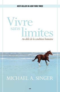 Vivre sans limites : Au-delà de la condition humaine