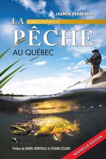La pêche au Québec : Guide d'initiation (2e édition)