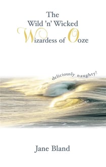 The wild'n' wicked wizardess of ooze