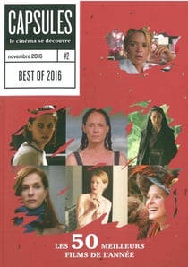 Capsules Tome 2 : les 50 meilleurs films de 2016