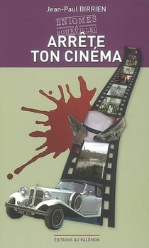 Arrête ton cinéma