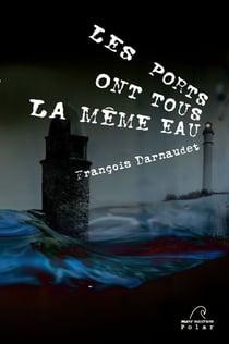 Les ports ont tous la même eau