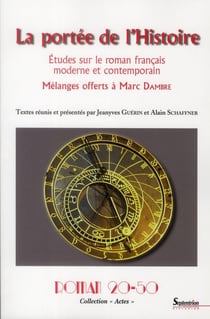 Roman 20-50 collection " actes " - la portee de l'histoireetudes sur le roman francais moderne et c