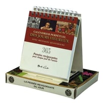 Calendrier perpetuel des jours heureux - 365 pensées revigorantes pour chaque jour de l'année