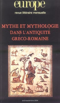 Revue Europe n.905 : mythe et mythologie dans l'antiquité gréco-romaine