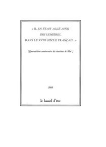 "Il en était allé ainsi des Lumières, dans le XVIIIe siècle français..." : Quarantième anniversaire des émotions de mai