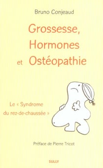 Grossesse, hormones et ostéopathie : le syndrome du rez-de-chaussée