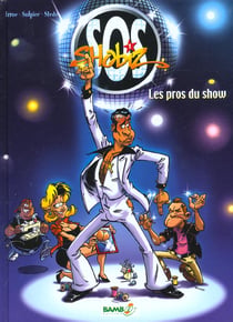 SOS shobiz t.1 - les pros du show