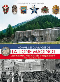 Hommes et ouvrages de la ligne Maginot Tome 4