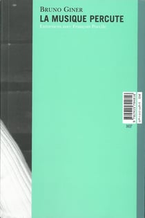 Bruno Giner, la musique percute