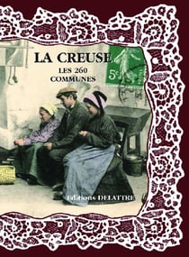 La Creuse Les 260 Communes