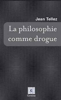 La philosophie comme drogue