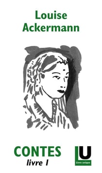 Contes de louise ackermann, livre 1, edition critique de victor flori
