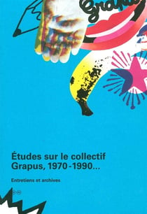 Études sur le collectif Grapus (1969-1990) archives et entretiens