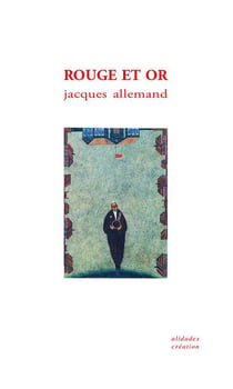 Rouge et or - Jacques Allemand